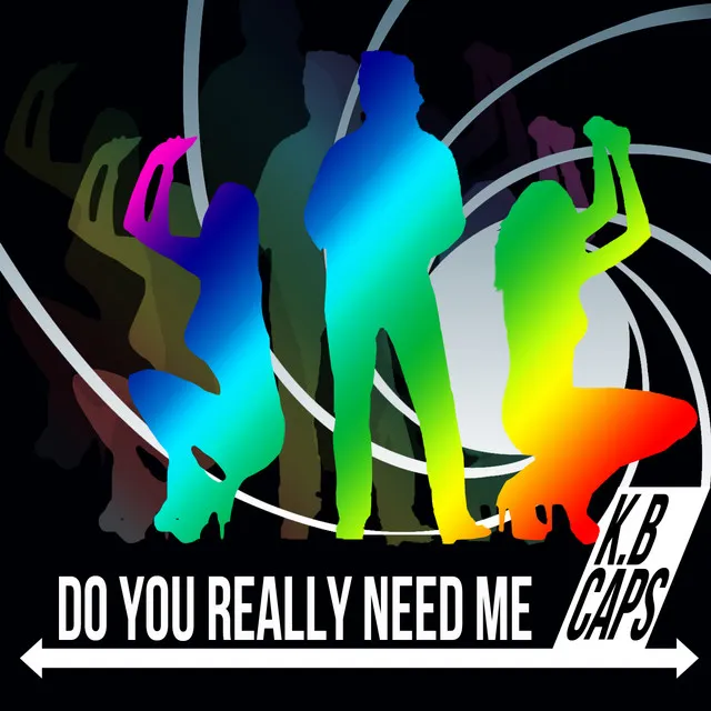 Do You Really Need Me 2012 - Radio Edit