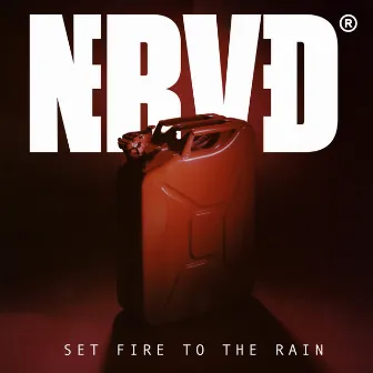 Set Fire To The Rain by Nerved