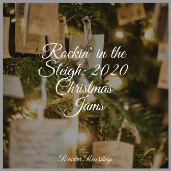 Rockin' in the Sleigh: 2020 Christmas Jams by Christmas Jazz Music Club