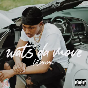 Wats da Move by Lil Nunni