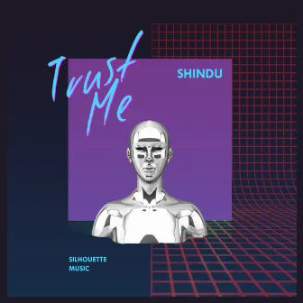 Trust Me by Shindu