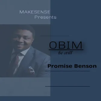 Obim (Be Still) by Promise Benson