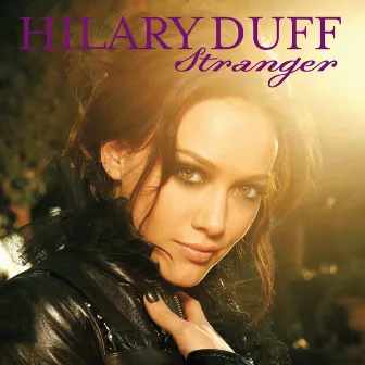 Stranger by Hilary Duff