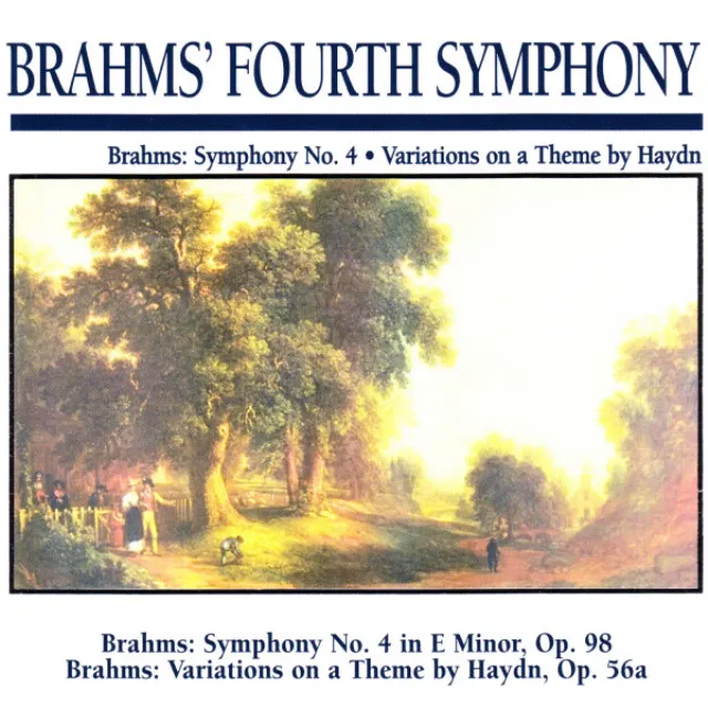 Brahms' Fourth Symphony: Brahms: Symphony No. 4 · Variations on a Theme by Haydn