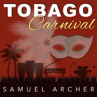 Tobago Carnival by Samuel Archer