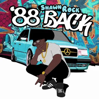 ‘88 Back by Shawn Rock