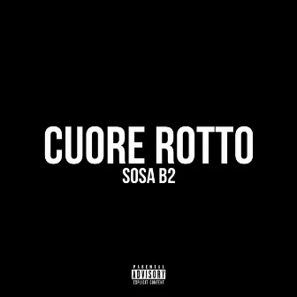 Cuore Rotto by Sosa B2