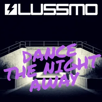 Dance The Night Away by LUSSMO