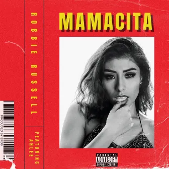 Mamacita by Robbie Russell