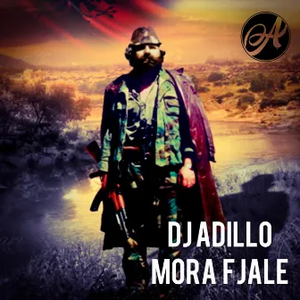 Mora Fjale by DJ ADILLO