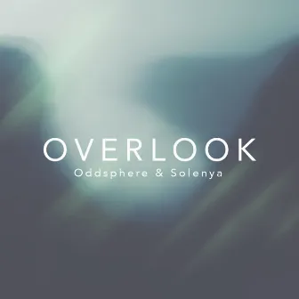 Overlook by Oddsphere