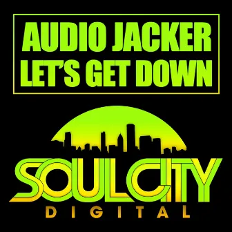 Let's Get Down by Audio Jacker