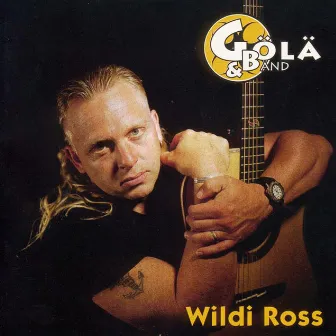 Wildi Ross by Gölä