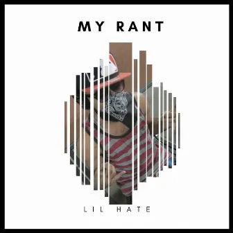 My Rant by Lil' Hate