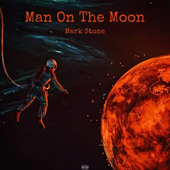 Man On The Moon by Mark Stone