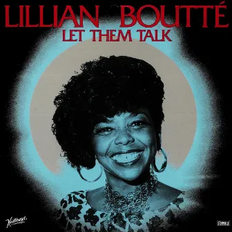 Let Them Talk by Lillian Boutté