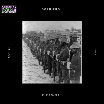 Soldiers R Pawnz by Cannon