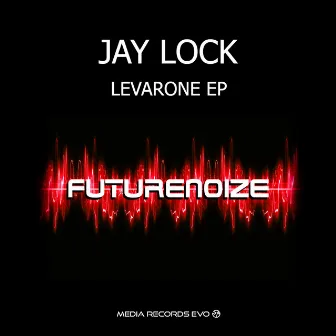 Levarone - EP by Jay Lock