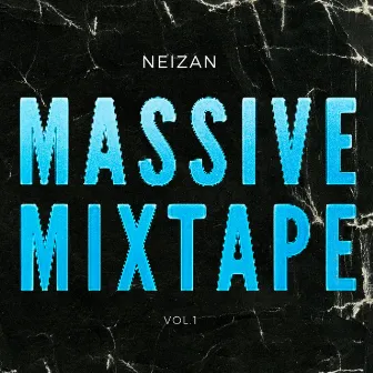 Massive Mixtape, Vol. 1 by Neizan