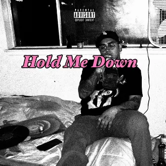 Hold Me Down by T.Fvnk