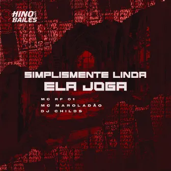 Simplismente Linda Ela Joga by DJ Childs