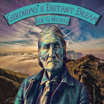 Geronimo`s Distant Dream (Radio Edit) by Rob G Nichols