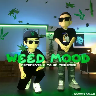 Weed Mood by Yahir Poceros