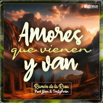 Amores Que Vienen y Van by Ramón de la Rosa