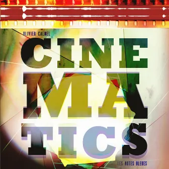 Cinematics (Les Notes Bleues) by Olivier Calmel