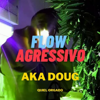 Flow Agressivo by Quiel Orgado