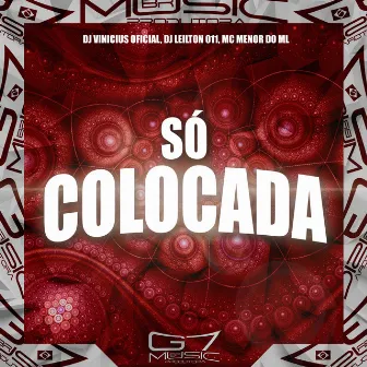 Só Colocada by DJ VINICIUS OFICIAL