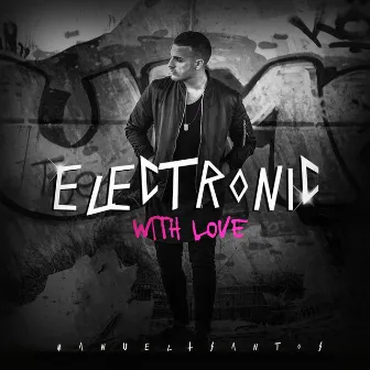 Electronic with Love by Manuel2Santos