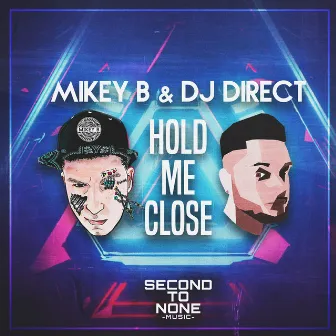 Hold Me Close by DJ Direct