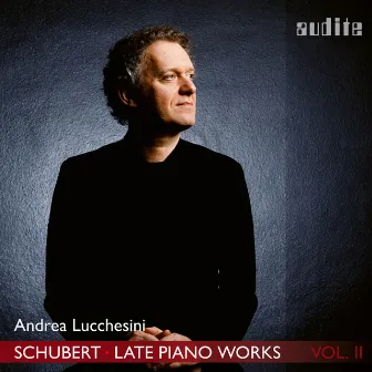 Schubert: Late Piano Works, Vol. 2 (Andrea Lucchesini plays Schubert's Piano Sonata No. 21, D. 960 & 3 Piano Pieces, D. 946) by Andrea Lucchesini