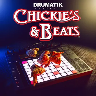 Chickies & Beats by Drumatik