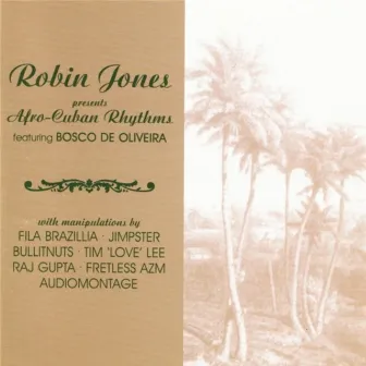 Presents Afro-Cuban Rhythms by Robin Jones