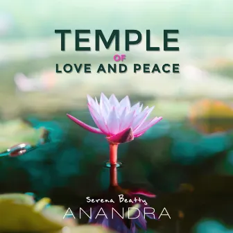 Temple of Love and Peace by Serena Beatty – Anandra