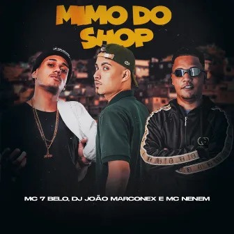 Mimo do Shop by MC Nenem