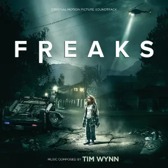 Freaks (Original Motion Picture Soundtrack) by Tim Wynn