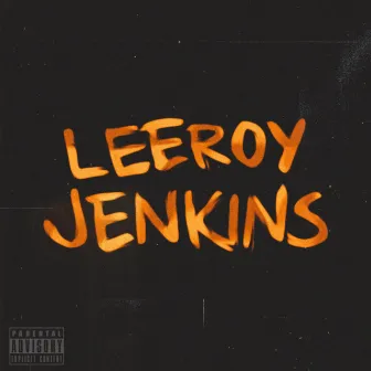 Leeroy Jenkins by Qwest