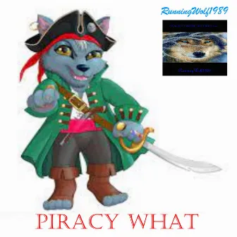 Piracy What by RunningWolf1989