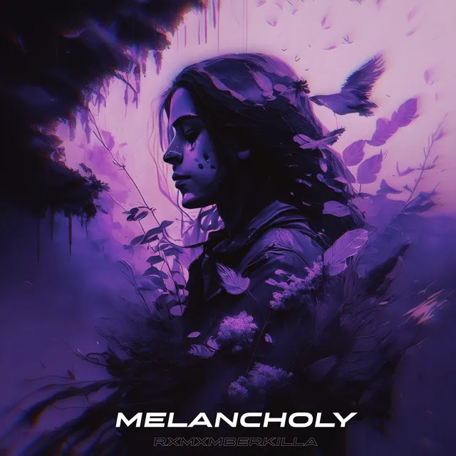 MELANCHOLY