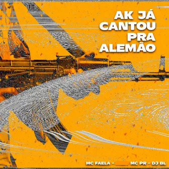 Ak Já Cantou pra Alemão by Mc Faela