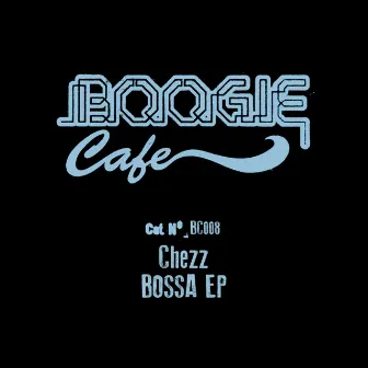 Bossa EP by Chezz