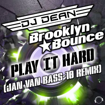 Play It Hard (Jan Van Bass-10 Remix) by Jan Van Bass-10