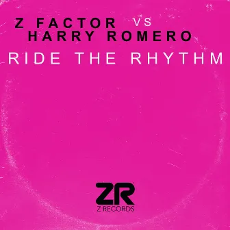 Ride the Rhythm by Z Factor