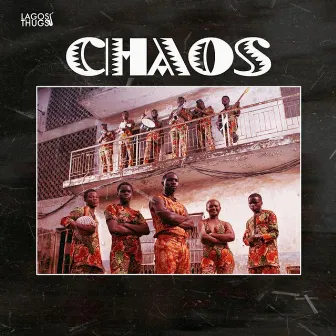 CHAOS by Lagos Thugs