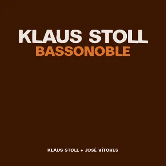 Bassonoble by Klaus Stoll