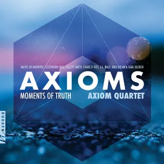 Axioms: Moments of Truth by Axiom Quartet