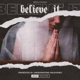 Believe It by Underground Unleashed